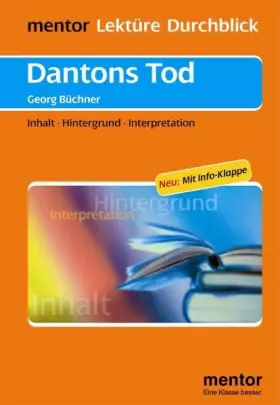 Couverture du produit · Georg Büchner: Dantons Tod: Inhalt - Hintergrund - Interpretation: Buchner (mentor Lektüre Durchblick Deutsch / Interpretations