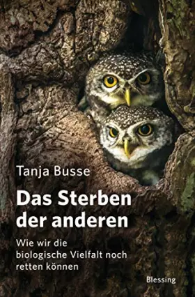Couverture du produit · Das Sterben der anderen: Wie wir die biologische Vielfalt noch retten können