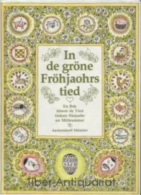 Couverture du produit · In de gröne Fröhjaohrstied: En Bok üöwer de Tied tüsken Niejaohr un Mittsummer