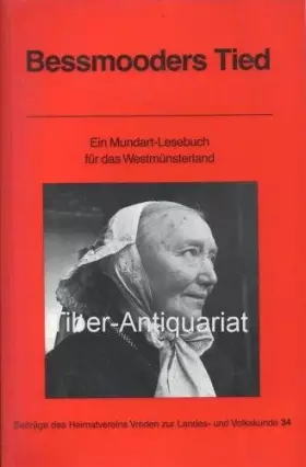 Couverture du produit · Bessmooders Tied: Ein Mundart-Lesebuch für das Westmünsterland (Beiträge des Heimatvereins Vreden zur Landes- und Volkskunde)