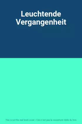 Couverture du produit · Leuchtende Vergangenheit