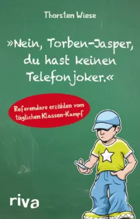 Couverture du produit · "Nein, Torben-Jasper, du hast keinen Telefonjoker.": Referendare erzählen vom täglichen Klassen-Kampf