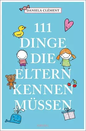 Couverture du produit · 111 Dinge, die Eltern kennen müssen