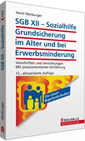 Couverture du produit · SGB XII - Sozialhilfe: Grundsicherung im Alter und bei Erwerbsminderung: Vorschriften und Verordnungen Mit praxisorientierter E