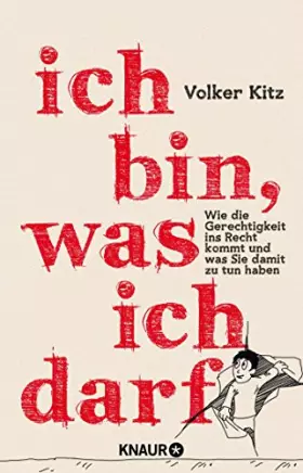 Couverture du produit · Ich bin, was ich darf: Wie die Gerechtigkeit ins Recht kommt – und was Sie damit zu tun haben