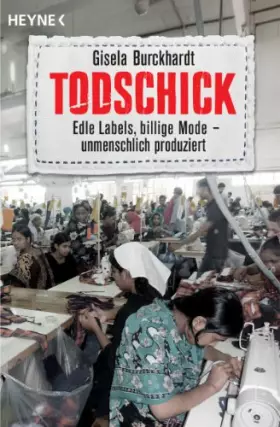Couverture du produit · Todschick: Edle Labels, billige Mode – unmenschlich produziert