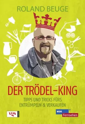 Couverture du produit · Der Trödel-King: Tipps und Tricks fürs Entrümpeln und Verkaufen