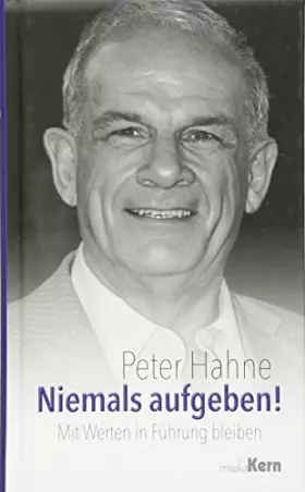 Couverture du produit · Niemals aufgeben!: Mit Werten in Führung bleiben