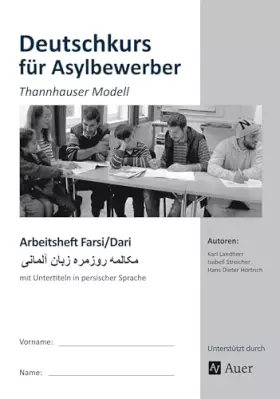 Couverture du produit · Arbeitsheft Farsi-Dari - Deutschkurs Asylbewerber: Thannhauser Modell - mit Untertiteln in persischer Sprache (Alle Klassenstuf