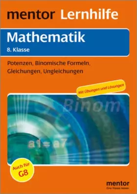 Couverture du produit · mentor Lernhilfe: Mathematik 8. Klasse: Potenzen, Binomische Formeln, Gleichungen, Ungleichungen (mentor Lernhilfen)