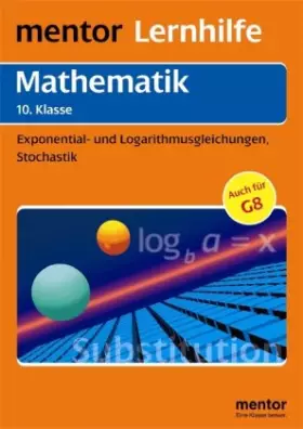 Couverture du produit · mentor Lernhilfe: Mathematik 10. Klasse: Exponential- und Logarithmusgleichungen, Stochastik