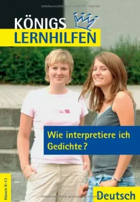 Couverture du produit · Königs Lernhilfen - Wie interpretiere ich Gedichte?: Klassen 8-13