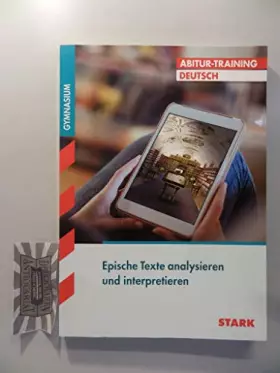 Couverture du produit · STARK Abitur-Training - Deutsch Epische Texte analysieren und interpretieren: Gymnasium (STARK-Verlag - Training)