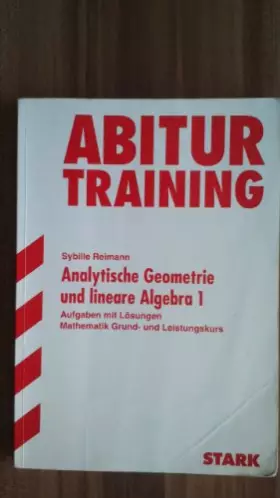 Couverture du produit · STARK Abitur-Training - Mathematik Analytische Geometrie und lineare Algebra Bd.2 G9: Grundlagen und Aufgaben mit Lösungen (STA