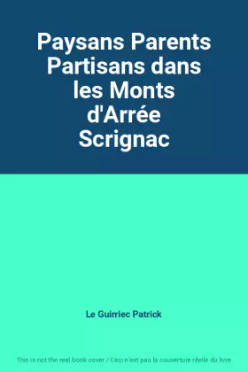 Couverture du produit · Paysans Parents Partisans dans les Monts d'Arrée Scrignac