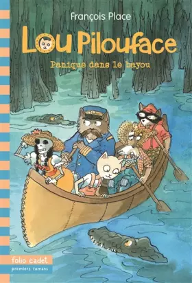 Couverture du produit · Lou Pilouface, 3 : Panique dans le bayou