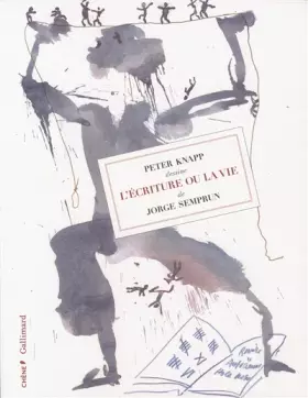 Couverture du produit · Peter Knapp dessine «L'Écriture ou la vie» de Jorge Semprun