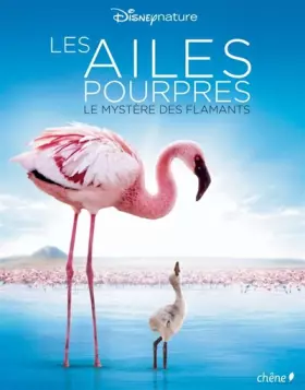 Couverture du produit · Les ailes pourpres : Le mystère des flamants