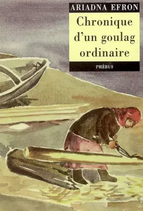 Couverture du produit · Chronique d'un goulag ordinaire : (1942-1955)