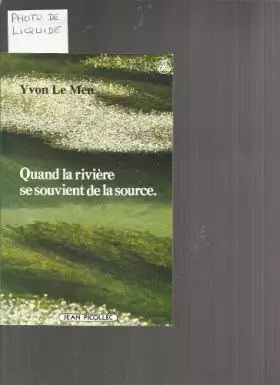 Quand la riviere se souvient de la source...