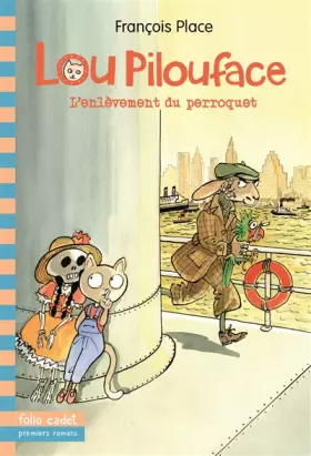 Couverture du produit · Lou Pilouface, 2 : L'enlèvement du perroquet