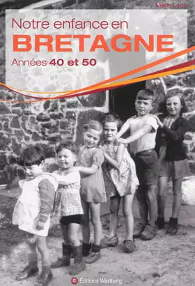 Couverture du produit · Notre enfance en Bretagne: Années 40 et 50