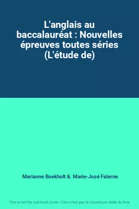 Couverture du produit · L'anglais au baccalauréat : Nouvelles épreuves toutes séries (L'étude de)