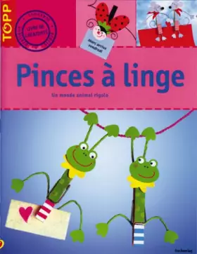 Couverture du produit · Pinces à linge : Un monde animal rigolo