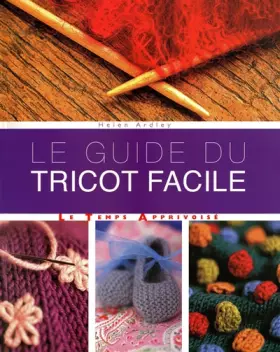 Couverture du produit · LE GUIDE DU TRICOT FACILE