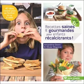 Couverture du produit · Recettes saines & gourmandes pour enfants récalcitrants