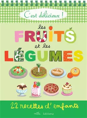 Couverture du produit · C’est délicieux ! Les fruits et les légumes