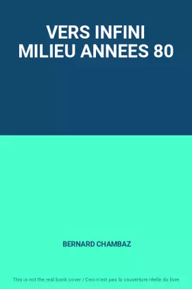 Couverture du produit · VERS INFINI MILIEU ANNEES 80