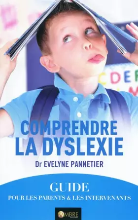 Couverture du produit · Comprendre la dyslexie : Un guide pour les parents et les intervenants