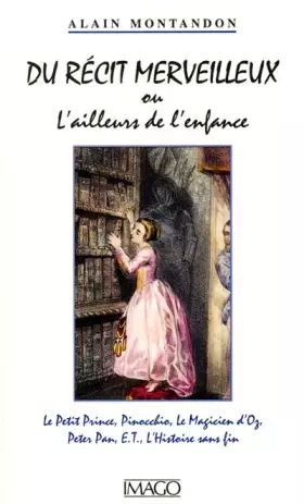 Couverture du produit · Du récit merveilleux ou L'ailleurs de l'enfance