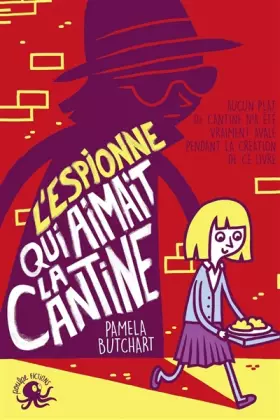 Couverture du produit · L'espionne qui aimait la cantine - Lecture roman jeunesse humour école - Dès 8 ans