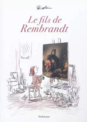Couverture du produit · Le fils de Rembrandt
