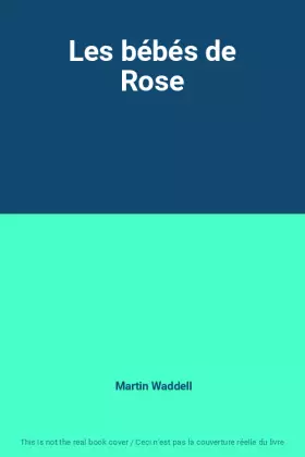 Couverture du produit · Les bébés de Rose