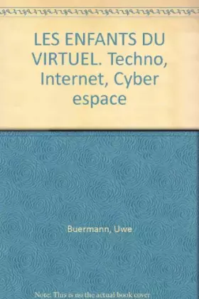 Couverture du produit · LES ENFANTS DU VIRTUEL. Techno, Internet, Cyber espace