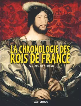 Couverture du produit · La chronologie des rois de France