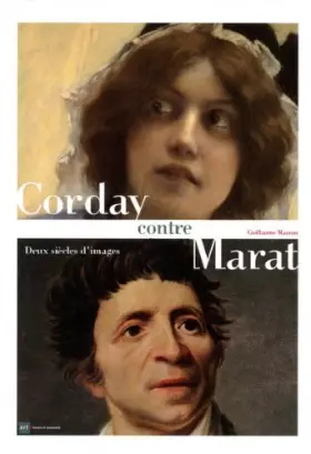 Couverture du produit · Corday Contre Marat - Deux Siecles d'Images