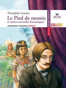 Couverture du produit · Gautier (Théophile), Le Pied de momie et autres nouvelles fantastiques