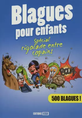 Couverture du produit · Blagues pour enfants : Spécial rigolade entre copains