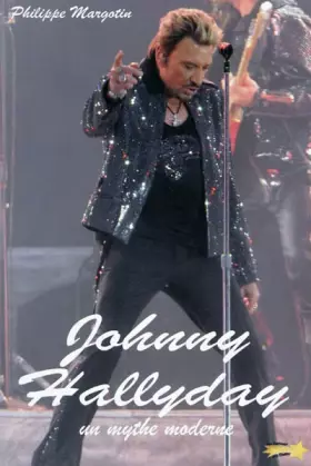 Couverture du produit · Johnny Hallyday: Un mythe moderne