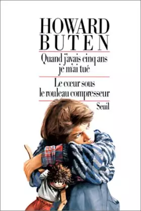 Couverture du produit · Quand j'avais 5 ans, je m'ai tué le coeur sous le rouleau compresseur
