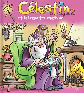 Couverture du produit · Célestin le Magicien et la baguette magique