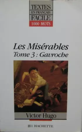 Couverture du produit · Les Misérables Tome 3: Gavroche