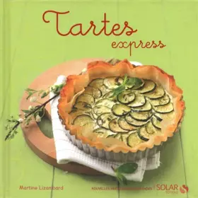 Couverture du produit · Tartes express - nouvelles variations gourmandes