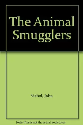 Couverture du produit · The animal smugglers and other wildlife traders