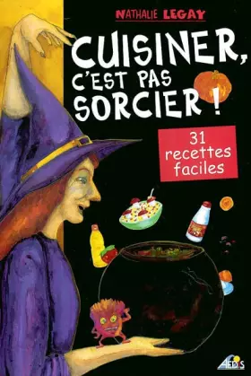 Couverture du produit · CSOR - Cuisiner, c'est pas sorcier ! : 31 recettes magiques et délicieuses