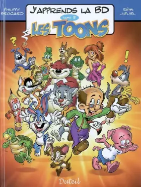 Couverture du produit · J'apprends la BD, Tome 5 : Les toons